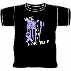 Sanmar 8000 Black T shirt WE FIGHT FOR JEFF